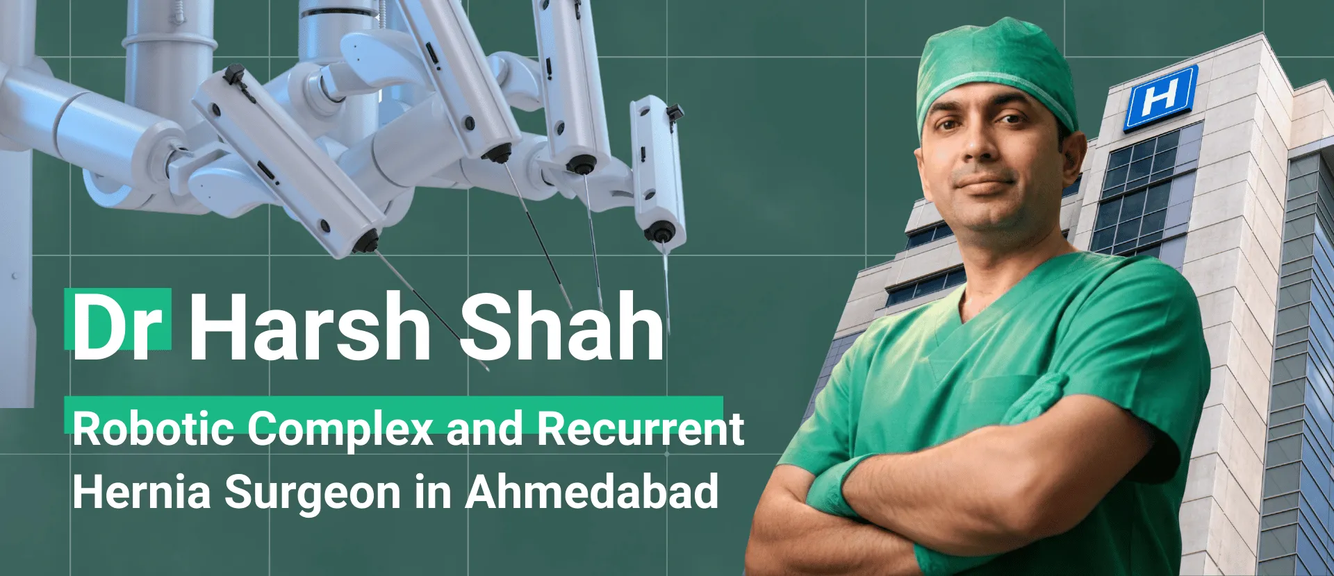 Dr Harsh Shah - Expert Robotic Complex and Recurrent Hernia Surgeon in Ahmedabad