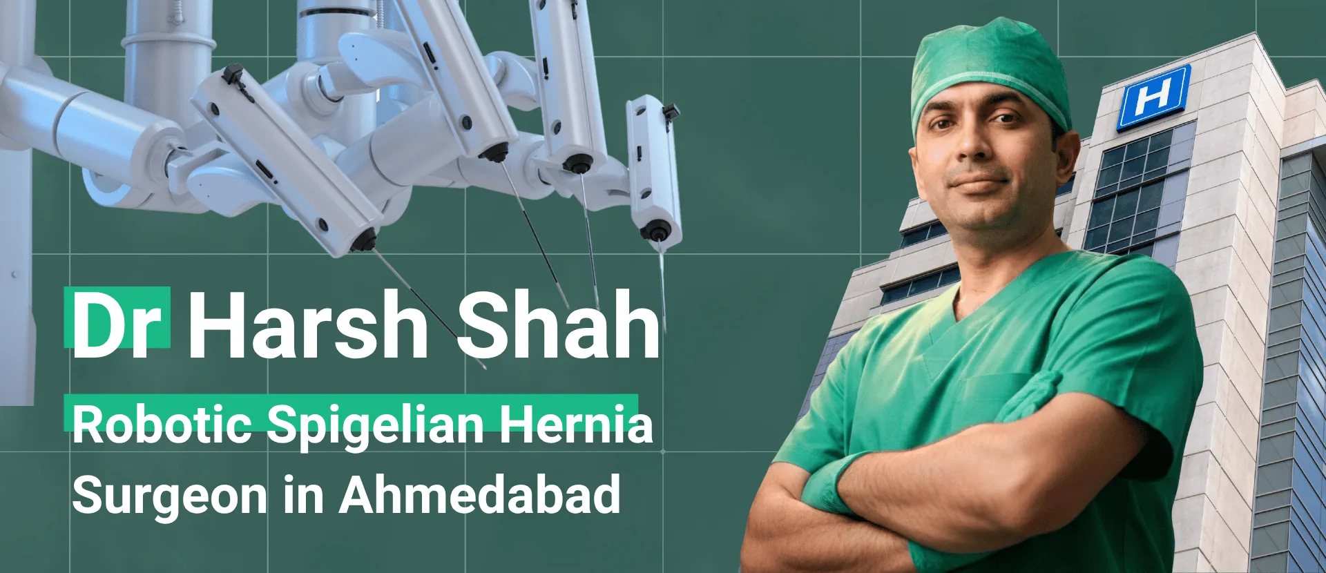 Dr Harsh Shah - Expert Robotic Spigelian Hernia Surgeon in Ahmedabad