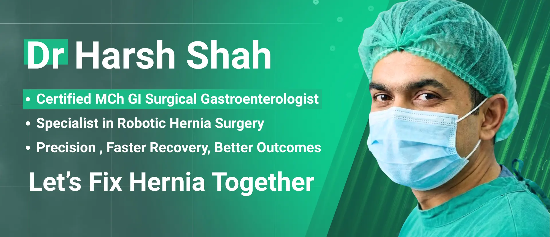 Dr Harsh Shah - Gi - HPB Gastrosurgeon in Ahmedabad, Speciality in Treating complex Hernia Problems with Robotic Surgery